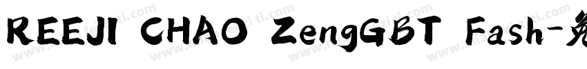 REEJI CHAO ZengGBT Fash字体转换